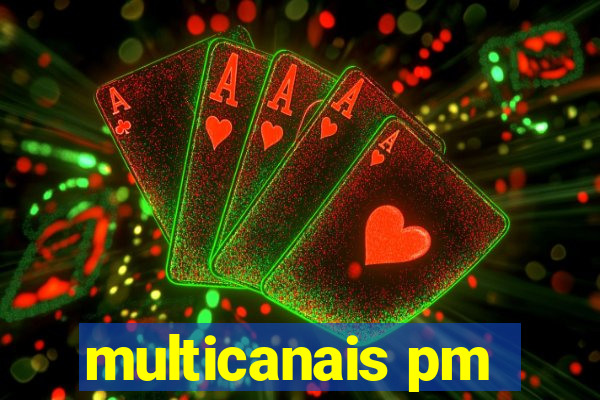 multicanais pm